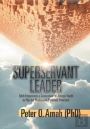 Superservant Leader: Edeh Empowers A Gen