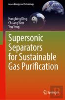 Supersonic Separators For Sustainable Gas Purification