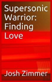 Supersonic Warrior: Finding Love