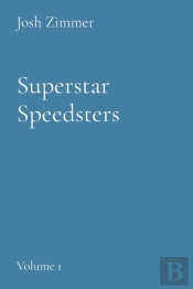 Superstar Speedsters: Volume 1