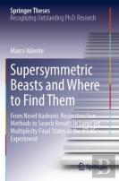 Supersymmetric Beasts And Where To Find Them