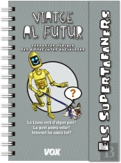 Supertafaners / Viatge Al Futur