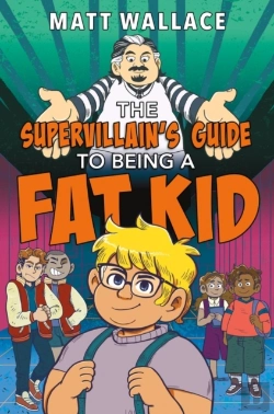 Bertrand.pt - Supervillain'S Guide To Being A Fat Kid