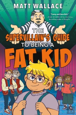 Bertrand.pt - Supervillain'S Guide To Being A Fat Kid