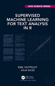Supervised Machine Learning For Text Analysis In R