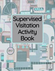 Supervised Visitation Activity Book