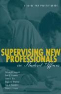Supervising New Professionals In Student Affairs