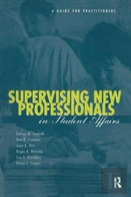 Supervising New Professionals In Student Affairs