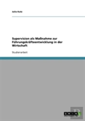 Supervision Als Manahme Zur Fuhrungskrafteentwicklung In Der Wirtschaft
