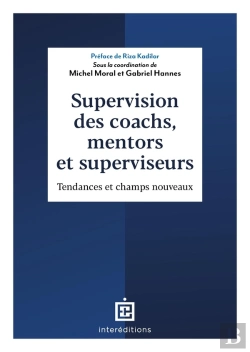 Bertrand.pt - Supervision Des Coachs, Mentors Et Superviseurs : Tendance Et Champs Nouveaux