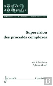 Supervision Des Procedes Complexes Traite Ic2 Serie Systemes Automatises