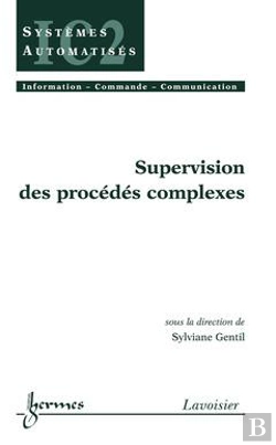 Bertrand.pt - Supervision Des Procedes Complexes Traite Ic2 Serie Systemes Automatises
