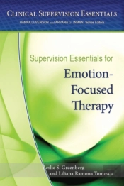 Supervision Essentials For Emotion-Focused Therapy