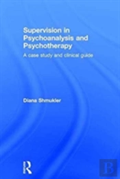 Supervision In Psychoanalysis And Psychotherapy