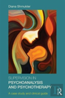 Supervision In Psychoanalysis And Psychotherapy