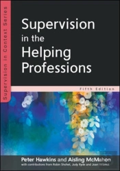 Supervision In The Helping Professions 5e