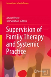 Supervision Of Family Therapy And Systemic Practice