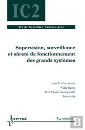 Supervision Surveillance Et Surete De Fonctionnement Des Grands Systemes Traite Systemes Automatises