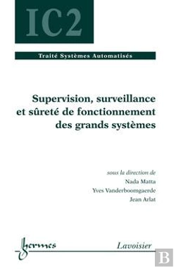 Bertrand.pt - Supervision Surveillance Et Surete De Fonctionnement Des Grands Systemes Traite Systemes Automatises
