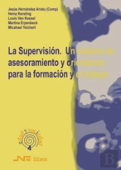 Supervisión. Un Sistema De Asesoramiento Y Orientación Para La Formación, La