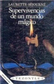Supervivencias De Un Mundo Magico  