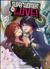 Superwomen In Love! Honey Trap And Rapid Rabbit Vol. 5