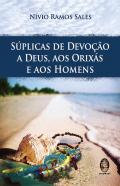Súplicas de Devoção a Deus, aos Orixás e aos Homens
