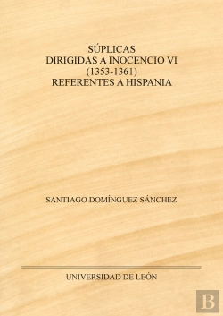 Bertrand.pt - Suplicas Dirigidas A Inocencio Vi 1353 1361 Referentes A H