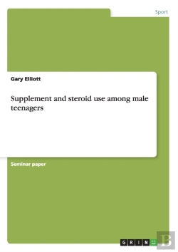 Bertrand.pt - Supplement And Steroid Use Among Male Teenagers