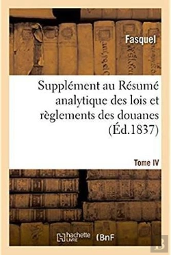 Bertrand.pt - Supplement Au Resume Analytique Des Lois Et Reglements Des Douanes