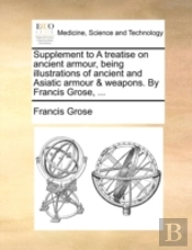 Supplement To A Treatise On Ancient Armo