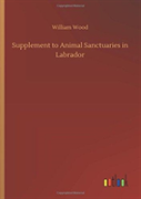 Supplement To Animal Sanctuaries In Labrador