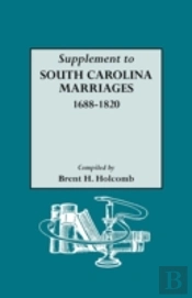 Supplement To South Carolina Marriages, 1688-1820
