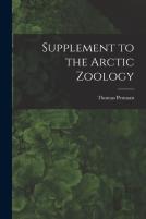 Supplement To The Arctic Zoology (Microform)