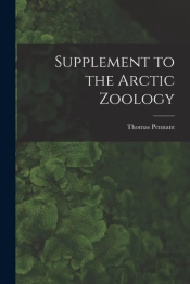 Supplement To The Arctic Zoology (Microform)