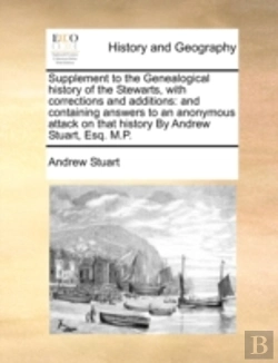 Bertrand.pt - Supplement To The Genealogical History Of The Stewarts, With Corrections And Additions: And Containing Answers To An Anonymous Attack On That History