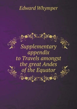Bertrand.pt - Supplementary Appendix To Travels Amongst The Great Andes Of The Equator