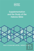 Supplementation And The Study Of The Hebrew Bible