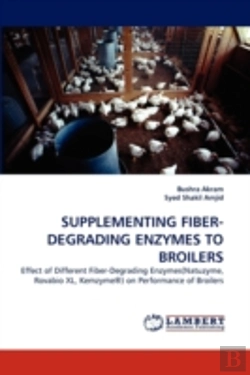 Bertrand.pt - Supplementing Fiber-Degrading Enzymes To Broilers