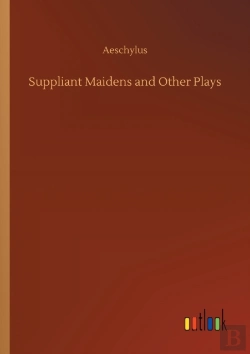 Bertrand.pt - Suppliant Maidens And Other Plays