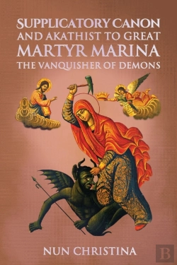 Bertrand.pt - Supplicatory Canon And Akathist  To  Great Martyr Marina The Vanquisher Of Demons