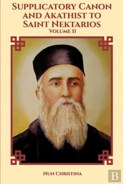 Bertrand.pt - Supplicatory Canon And Akathist To Saint Nektarios Of Aegina