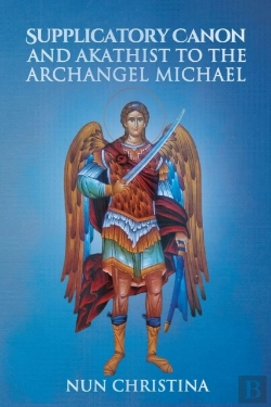 Bertrand.pt - Supplicatory Canon And Akathist To The Archangel Michael