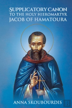 Bertrand.pt - Supplicatory Canon To The Holy Hieromartyr Jacob Of Hamatoura