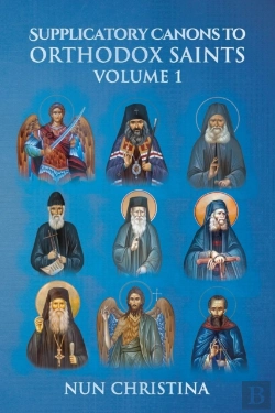 Bertrand.pt - Supplicatory Canons To Orthodox Saints Volume 1