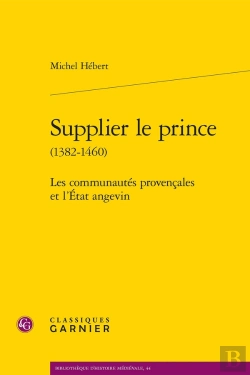 Bertrand.pt - Supplier Le Prince (1382-1460) : Les Communautés Provençales Et L'État Angevin