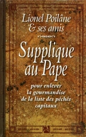 Supplique Au Pape Pour Enlever La Gourmandise De La Liste Des Péchés Capitaux