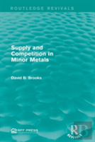 Supply And Competition In Minor Metals