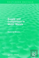 Supply And Competition In Minor Metals
