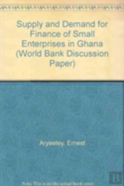 Bertrand.pt - Supply And Demand For Finance Of Small Enterprises In Ghana